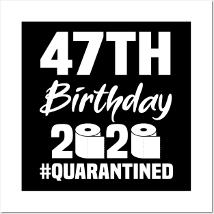 47th Birthday 2020 Quarantined Posters and Art